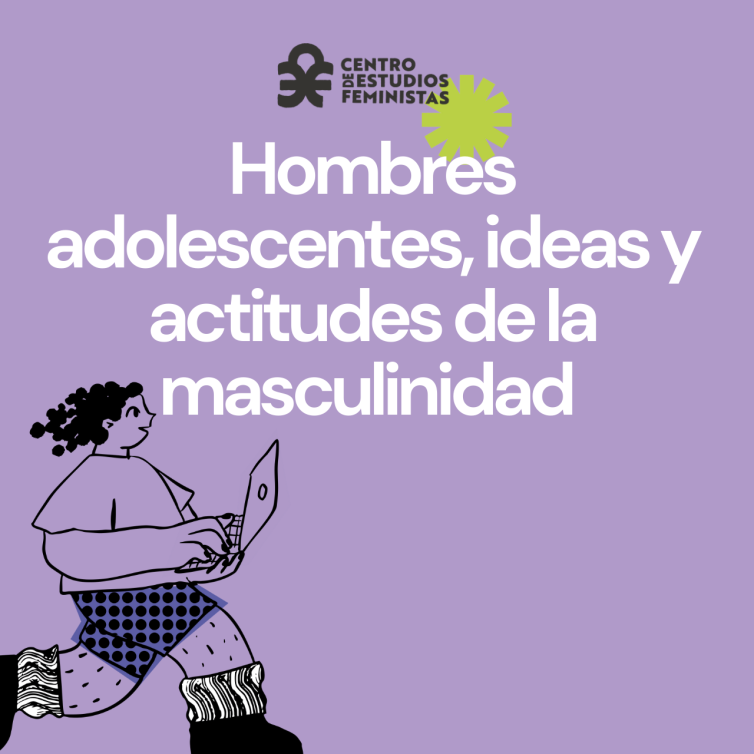 Hombres adolescentes, ideas y actitudes de la masculinidad y su relación con el acoso callejero